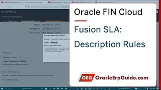 SLA: Description Rules – Part of Oracle Fusion Subledger Accounting Cloud Course [See Description]