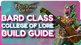 Baldurs Gate 3 - Bard Build Guide \\ College of Lore Support Build