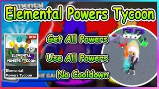 Roblox Elemental Powers Tycoon Script - OP Super Powers