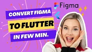 How to convert Figma Design into Flutter Code