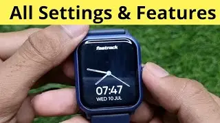 Fastrack Smart Watch All Settings & Features - Explained In Hindi