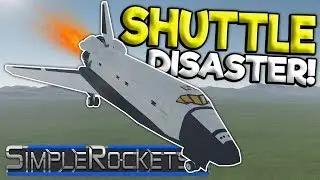 SPACE SHUTTLE CRASH LANDING! - SimpleRockets 2 Gameplay - Simple Rockets Early Access