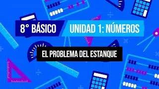 8° básico - Números racionales: El problema del estanque