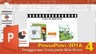 Tutorial PowerPoint 2016 (4) - Penggunaan Tools pada Slide Show