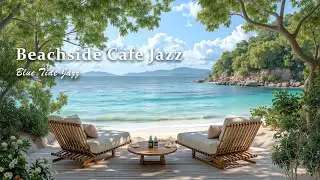 Beachside Café Jazz Ambience - Smooth Bossa Nova Guitar & Gentle Waves to Relax, Chill, and Heal