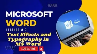 Lec# 7 What are Text Effects and Typography in MS Word