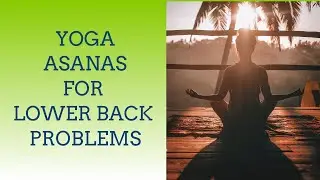 Yoga Poses for lower back problem