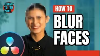 How to Blur Faces in DaVinci Resolve 19 (Blur Effect)