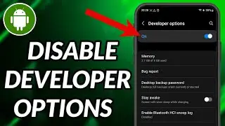 How To Disable Developer Mode On Samsung