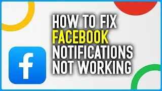 How To Fix Facebook App Not Loading Notifications