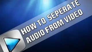 How To: Separate Audio From Video in Sony Vegas Pro 11, 12 and 13