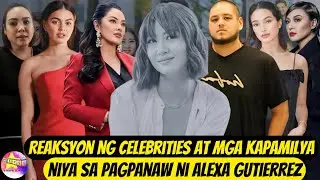 Reaksyon ng Celebrities at mga Kapamilya niya sa Pagpanaw ni Alexa Gutierrez