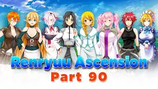 Renryuu Ascension Part 90 - Riya, Vivian, Flora, Linda, Mary, Louise & Bess