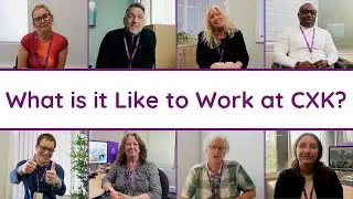 What is it Like to Work at CXK?