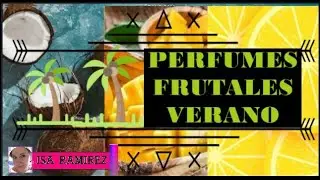 Top Perfumes Frutales FAVORITOS DE VERANO!!