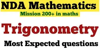 NDA 2 2023 || NDA Mathematics || Trigonometry || Most Expected Questions