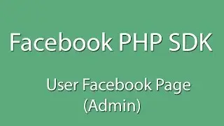 Facebook PHP SDK : Login And Get User Facebook Page - Curl - Facebook Graph API - Learn Quickly