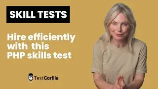 Hire efficiently with TestGorilla’s PHP skills test