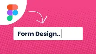 Form Design in Figma with Interactive Components