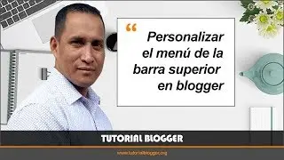 Curso Blogger - Menú superior en blogger - Clase #22