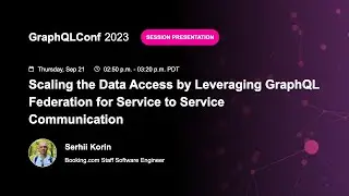 Scaling the Data Access by Leveraging GraphQL Federation for Service to Service Comm... Serhii Korin