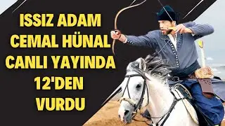 Issız Adam Cemal Hünal, Canlı Yayında 12den Vurdu