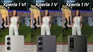 Sony Xperia 1 VI VS Sony Xperia 1 V VS Sony Xperia 1 IV Camera Comparison Test