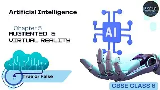 CBSE class 6 Artificial Intelligence chapter 5 True or False.