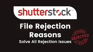 Shutterstock Rejection reason | Shutterstock file Rejected | Shutterstock Photos Rejected