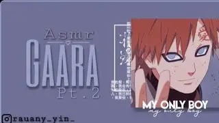 ASMR Gaara uma criatura? ep2