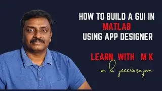 How to Build a GUI in MATLAB using App Designer