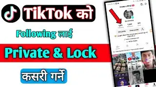 How to make tiktok following list private|TikTok ko following Lai Private Kasari garne | TikTok