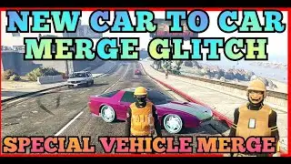 NEW CAR TO CAR MERGE GLITCH CARS TO SPECIAL VEHICLES MERGE 100% WORKING GTA5 BENNYS F1S GTA 5 🔥