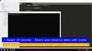 React Js Tutorial  - Share And Observe Data Between Multiple Components Using Mobx