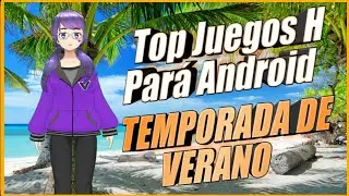 Top Juegos H para Android de Verano ❤️👍