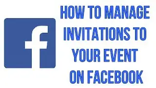 How To Manage Invitations To Your Event On Facebook