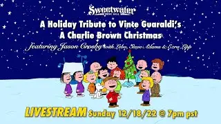 A Holiday Tribute to Vince Guaraldi’s A Charlie Brown Christmas Livestream 12/18/2022