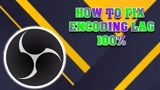 HOW TO FIX ENCODING OVERLOAD/LAG!