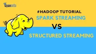 Spark Streaming Vs Structured Streaming Comparison | Big Data Hadoop Tutorial