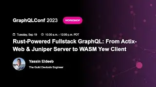 Rust-Powered Fullstack GraphQL: From Actix-Web & Juniper Server to WASM Yew Client - Yassin Eldeeb