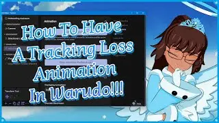 How To Have A Tracking Loss Animation In Warudo!!!