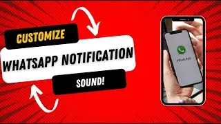 How To Customize WhatsApp Notification Sounds On iPhone and Android 2024!