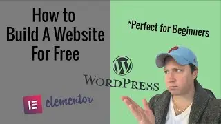 How to Build a Website in 2021 | Free | WordPress | Elementor