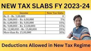Deductions Allowed in New Tax Regime|New Tax Slabs FY 2023-24 & AY-2024-25|New Tax Regime Exemption.