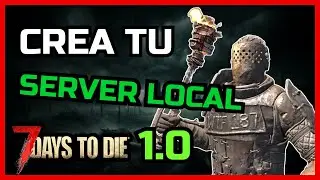 ✅ CÓMO HACER un SERVIDOR DEDICADO de 7 DAYS TO DIE 1.0 GRATIS