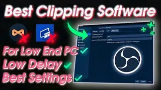Best Clipping Software for Low End PCs in 2024 (No Input Delay or FPS Drop)