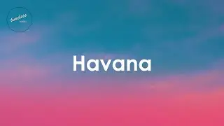 Camila Cabello - Havana (Lyrics)