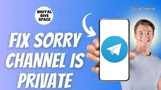 How To Fix Sorry This Channel is Private in Telegram