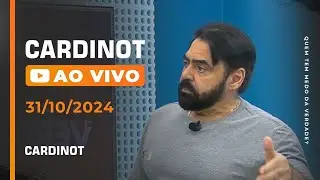 CARDINOT AO VIVO - 31/10/2024