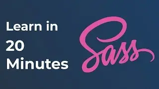 Learn Sass In 20 Minutes | Sass Crash Course